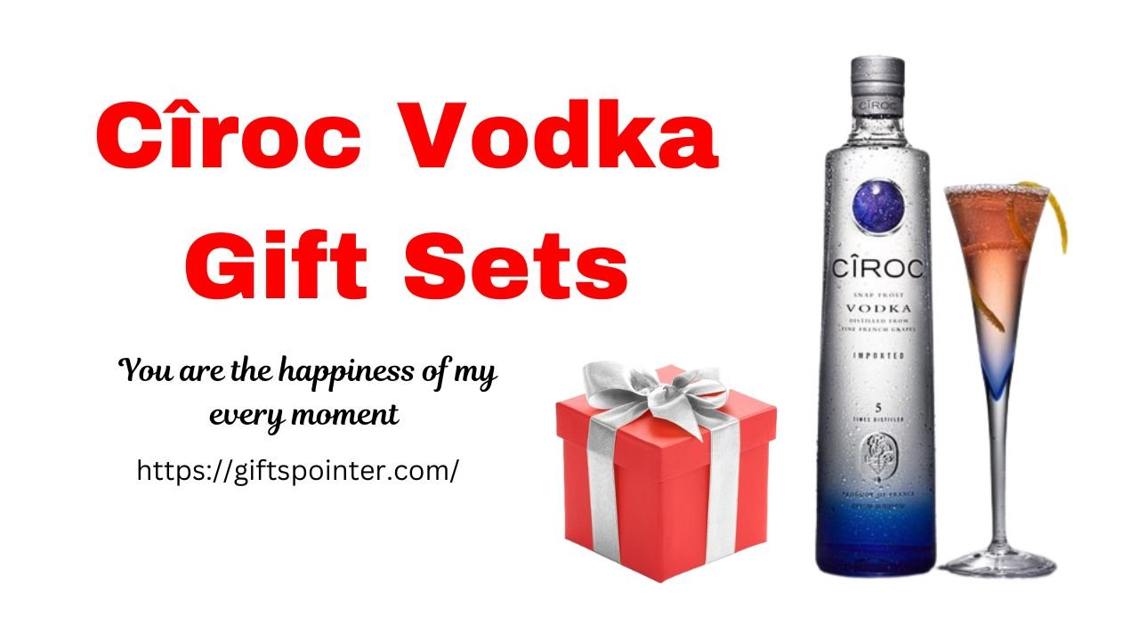 Cîroc Vodka Gift Sets