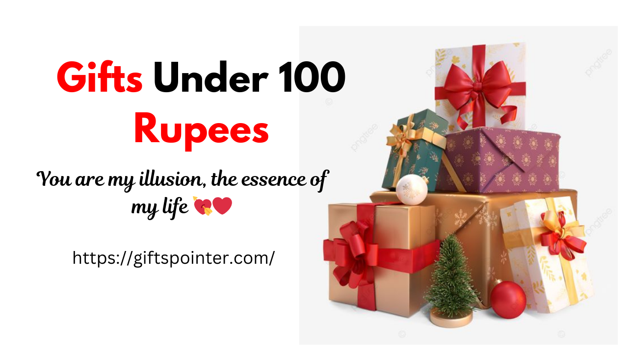 Gifts Under 100 Rupees