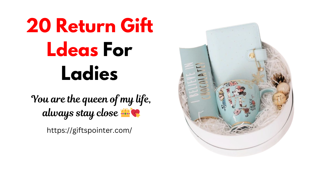 Return Gift Ideas for Ladies