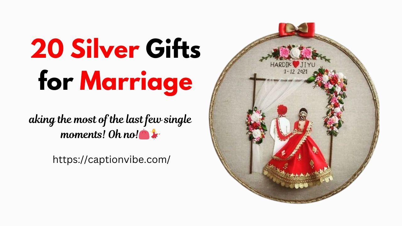 Silver Gifts for Marriage