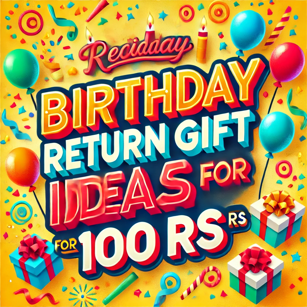 Birthday Return Gift Ideas For 100 Rs