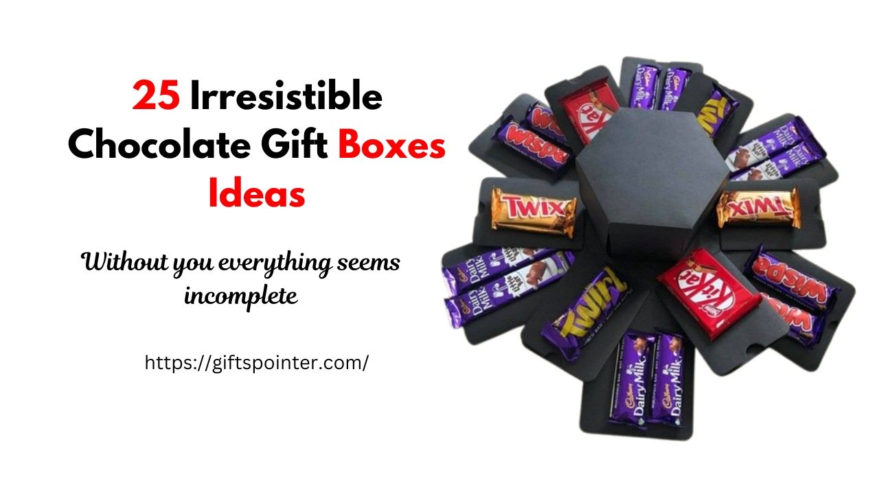 Chocolate Gift Boxes Ideas