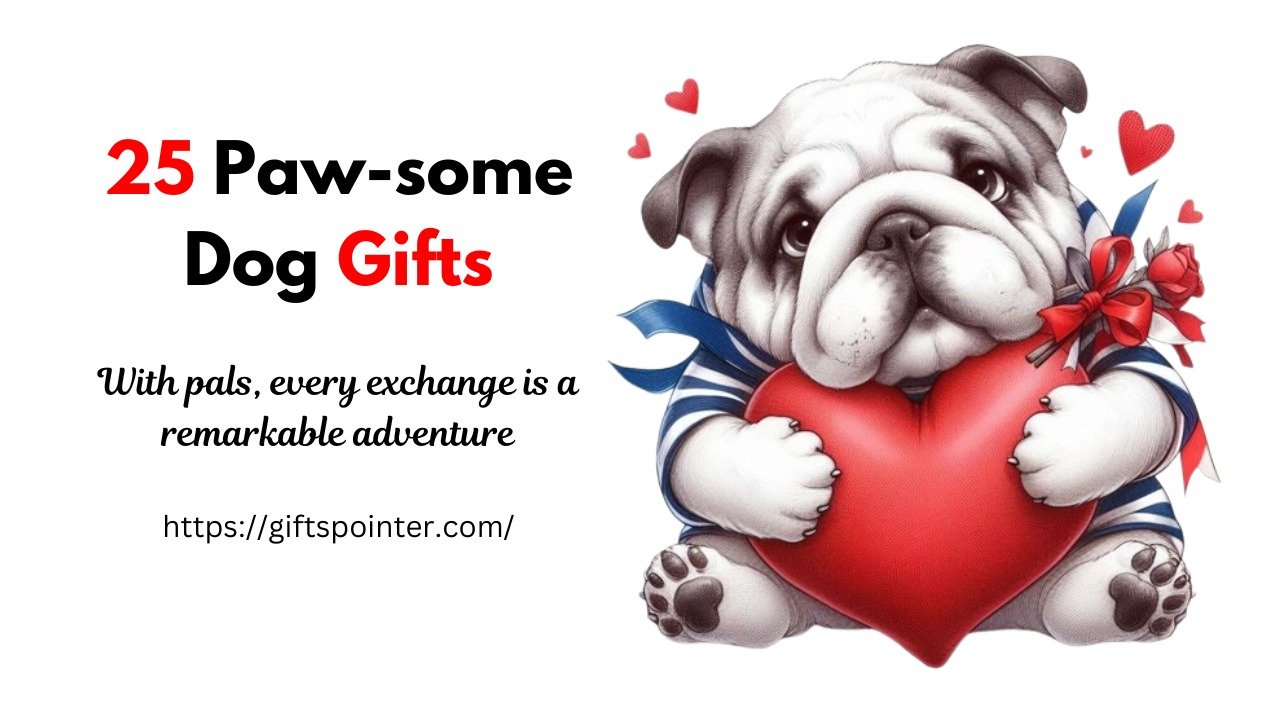 Paw-some Dog Gifts